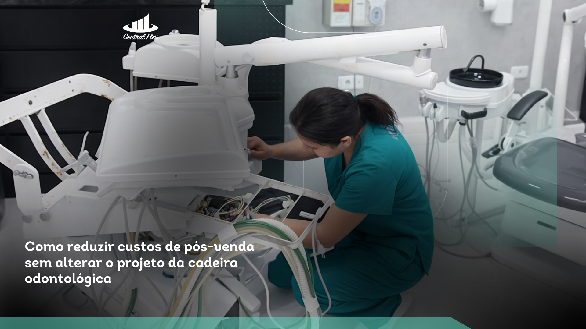 Como reduzir custos de pós-venda sem alterar o projeto da cadeira odontológica